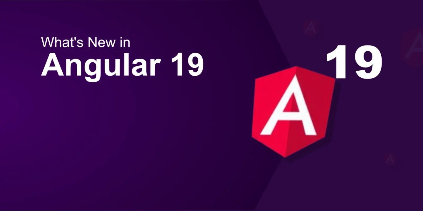 https://www.virtualcoders.net/blog/angular-19-new-features-and-updates/